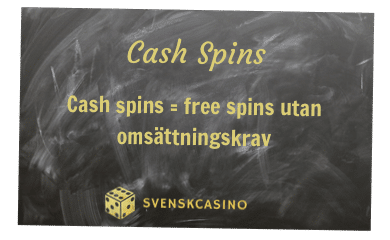 Skylt som förklarar att Cash Spins är free spins utan omsättningskrav.