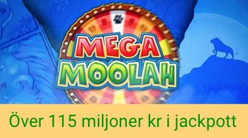 Över 115 miljoner i jackpott på Mega Moolah.